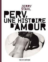 Couverture du livre Perv, une histoire d'amour - Jerry Stahl