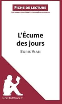  Lepetitlitterairefr - Fiche de lecture : L'écume des jours de Boris Vian