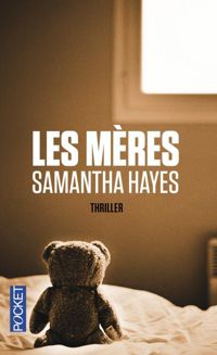 Samantha Hayes - Les Mères