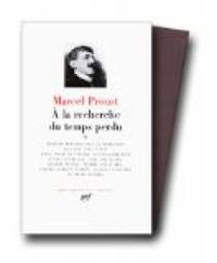 Marcel Proust - Proust : A la recherche du temps perdu