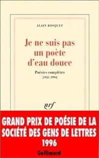 Couverture du livre Je ne suis pas un poète d'eau douce - Alain Bosquet