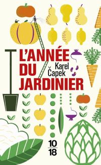 Karel Capek - L'Année du jardinier