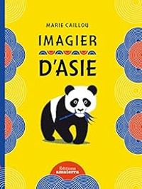 Couverture du livre Imagier d'Asie - Marie Caillou