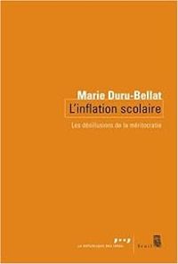 Marie Duru Bellat - L'inflation scolaire 