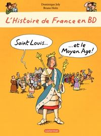 Couverture du livre Saint-Louis et le Moyen Âge - Bruno Heitz