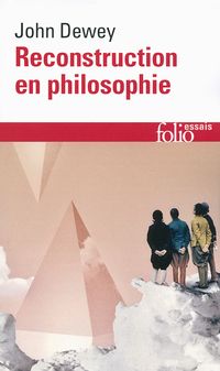 Couverture du livre Reconstruction en philosophie - John Dewey