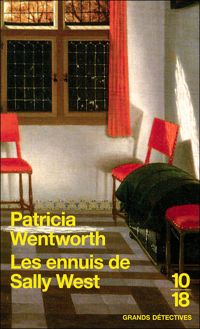 Couverture du livre Les ennuis de Sally West - Patricia Wentworth