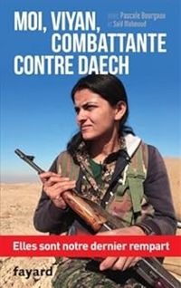 Couverture du livre Moi, Viyan, combattante contre Daech - Pascale Bourgaux - Viyan 