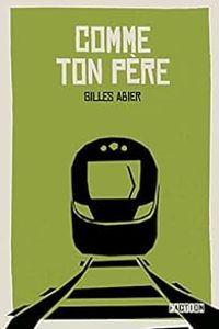 Couverture du livre Comme ton père - Gilles Abier