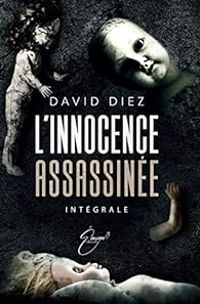 Couverture du livre L'innocence assassinée - Intégrale - David Diez