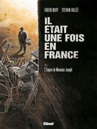 Fabien Nury - Sylvain Vallée(Dessins) - L'empire de monsieur Joseph