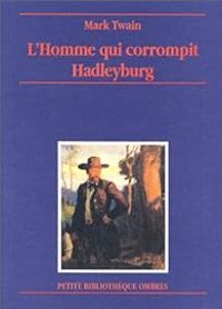 Mark Twain - L'Homme qui corrompit Hadleyburg