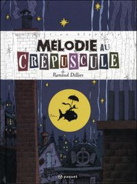 Couverture du livre Mélodie au crépuscule - Renaud Dillies