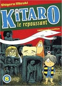 Couverture du livre Kitaro le repoussant - Shigeru Mizuki