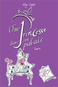 Meg Cabot - Une Princesse dans son palais