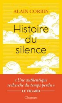 Couverture du livre Une histoire du silence  - Alain Corbin