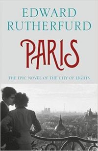 Edward Rutherfurd - Paris, the epic novel of the city of lights