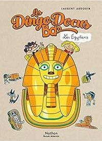 Laurent Audouin - Les DingoDocus BD : L'Egypte