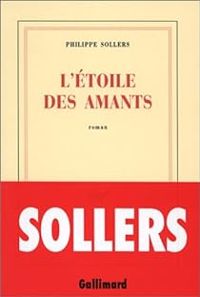 Philippe Sollers - L'Etoile des amants