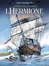 Jean-yves Delitte - L'Hermione : La conspiration pour la liberté