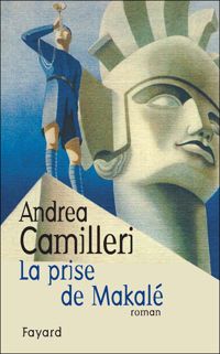 Couverture du livre La prise de Makalé - Andrea Camilleri