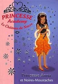 Vivian French - Princesse Anna et Noires-Moustaches