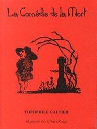 Theophile Gautier - La Comédie de la Mort et autres poèmes