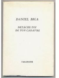 Couverture du livre Détache-toi de ton cadavre - Daniel Biga