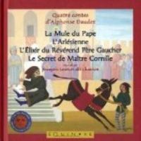 Alphonse Daudet - Francois Lesourt - Quatre contes d'Alphonse Daudet 