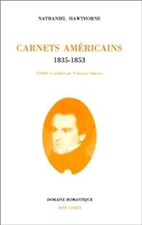 Nathaniel Hawthorne - Carnets américains, 1835-1853