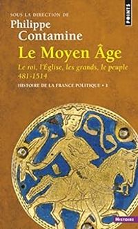 Couverture du livre Le Moyen Age  - Philippe Contamine