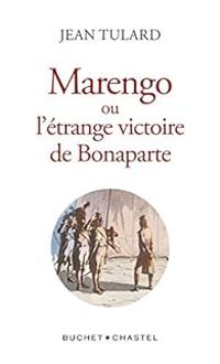 Couverture du livre Marengo ou l'étrange victoire de Bonaparte - Jean Tulard