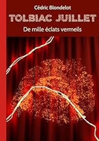 Couverture du livre De mille éclats vermeils - Cedric Blondelot