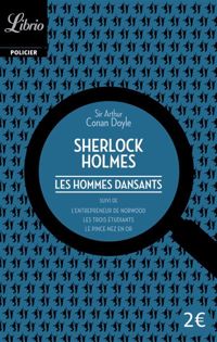 Arthur Conan Doyle - Sherlock Holmes. Les hommes dansants