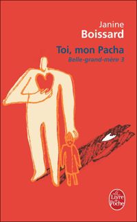 Couverture du livre Toi mon pacha - Janine Boissard