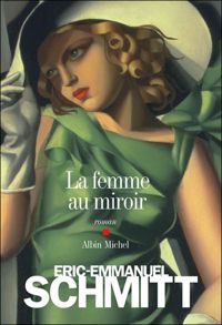 Couverture du livre La Femme au miroir - Eric Emmanuel Schmitt