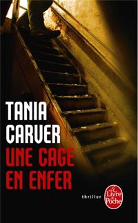 Tania Carver - Une cage en enfer