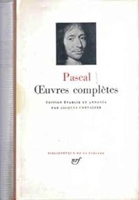 Blaise Pascal - Jacques Chevalier - Oeuvres complètes 1976