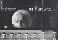 Gisele Casadesus - Isabelle Blondie - Ici Paris, d'hier à avant-hier