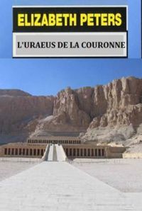 Couverture du livre L'Uraeus de la couronne - Elizabeth Peters