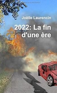 Couverture du livre 2022 : La fin d'une ère - Jolle Laurencin