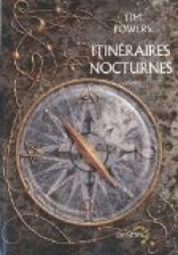 Tim Powers - Itinéraires nocturnes