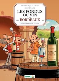 Herve Richez - Christophe Cazenove -  Peral - Les fondus du vin de Bordeaux