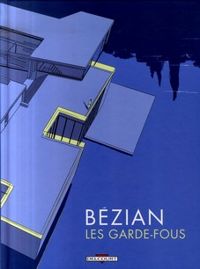 Couverture du livre Les garde-fous - Frederic Bezian