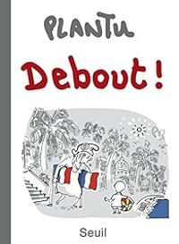  Plantu - Debout !