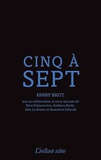 Couverture du livre Cinq à sept - Fanny Britt