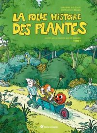 Couverture du livre La folle histoire des plantes - Sandrine Boucher - Mathieu Ferrand