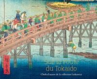 Cristina Cramerotti - Sophie Makariou - Route du Tokaido