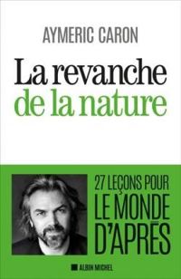 Couverture du livre La revanche de la nature - Aymeric Caron