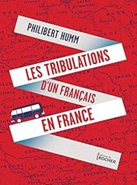 Philibert Humm - Les tribulations d'un français en France